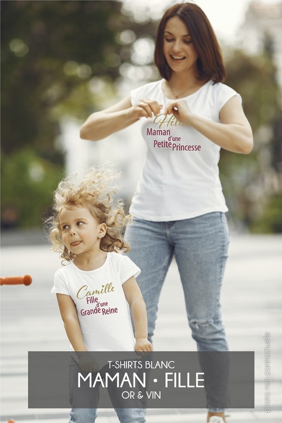 T-shirt • Maman d'une Princesse & Fille d'une Reine